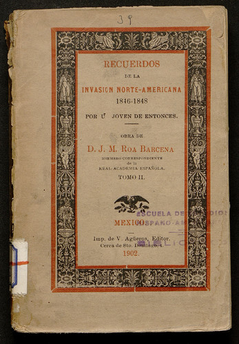 Recuerdos de la invasión norte-americana 1846-1848 por un joven de entonces / Vol. 02