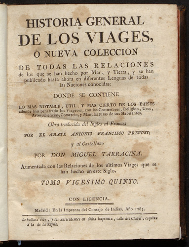 Historia general de los viages ó nueva coleccion de todas las relaciones de los que se han hecho por mar, y tierra,y se han publicado hasta aora en diferentes lenguas ... / Vol. 25