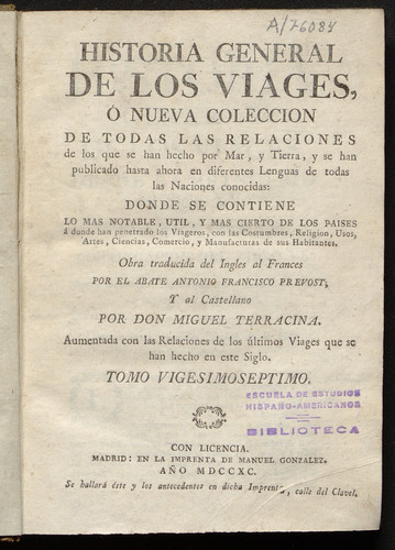 Historia general de los viages ó nueva coleccion de todas las relaciones de los que se han hecho por mar, y tierra,y se han publicado hasta aora en diferentes lenguas ... / Vol. 27