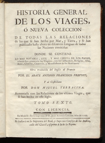 Historia general de los viages ó nueva coleccion de todas las relaciones de los que se han hecho por mar, y tierra,y se han publicado hasta aora en diferentes lenguas ... / Vol. 06