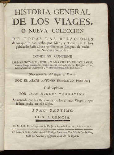 Historia general de los viages ó nueva coleccion de todas las relaciones de los que se han hecho por mar, y tierra,y se han publicado hasta aora en diferentes lenguas ... / Vol. 07