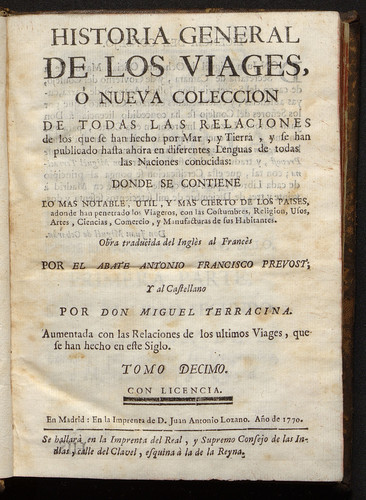 Historia general de los viages ó nueva coleccion de todas las relaciones de los que se han hecho por mar, y tierra,y se han publicado hasta aora en diferentes lenguas ... / Vol. 10