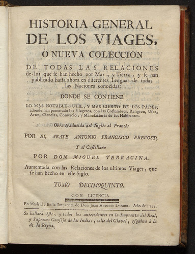 Historia general de los viages ó nueva coleccion de todas las relaciones de los que se han hecho por mar, y tierra,y se han publicado hasta aora en diferentes lenguas ... / Vol. 15