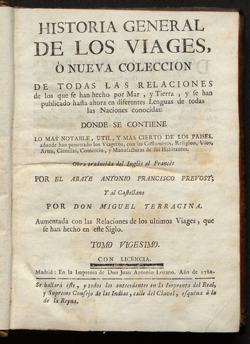 Historia general de los viages ó nueva coleccion de todas las relaciones de los que se han hecho por mar, y tierra,y se han publicado hasta aora en diferentes lenguas ... / Vol. 20