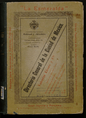 Directorio general de la ciudad de México : con derecho de propiedad literaria concedido por el supremo Gobierno de la República Mexicana : fundado en el año de 1888